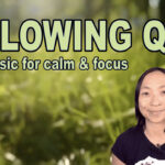 Flowing Qi: Easy and Relaxing Way to Feel Calmer and More Productive